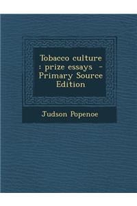 Tobacco Culture: Prize Essays