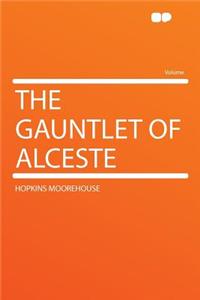 The Gauntlet of Alceste