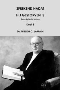 Sprekend Nadat Hij Gestorven is, Deel 3