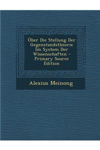 Uber Die Stellung Der Gegenstandstheorie Im System Der Wissenschaften
