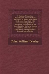 A History of Brookline, Massachusetts, from the First Settlement of Muddy River Until the Present Time