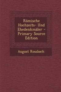 Romische Hochzeits- Und Ehedenkmaler