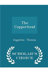 The Copperhead - Scholar's Choice Edition
