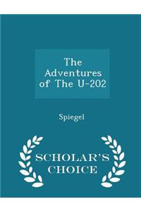 The Adventures of the U-202 - Scholar's Choice Edition