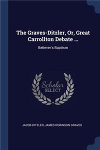 Graves-Ditzler, Or, Great Carrollton Debate ...