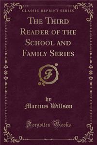 The Third Reader of the School and Family Series (Classic Reprint)