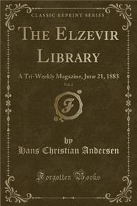 The Elzevir Library, Vol. 2