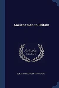 ANCIENT MAN IN BRITAIN