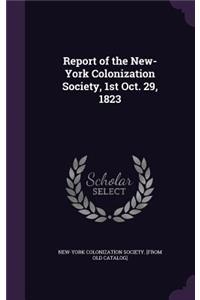 Report of the New-York Colonization Society, 1st Oct. 29, 1823