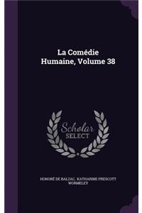 La Comedie Humaine, Volume 38