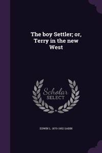 boy Settler; or, Terry in the new West