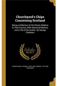 Churchyard's Chips Concerning Scotland