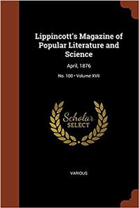 Lippincott's Magazine of Popular Literature and Science