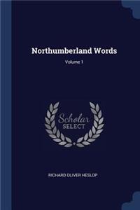 Northumberland Words; Volume 1