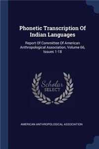 Phonetic Transcription Of Indian Languages: Report Of Committee Of American Anthropological Association, Volume 66, Issues 1-18