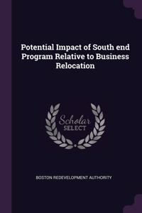 Potential Impact of South End Program Relative to Business Relocation