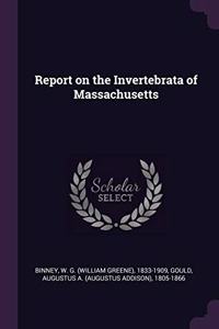 Report on the Invertebrata of Massachusetts