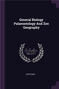 General Biology Palaeontology And Zoo Geography