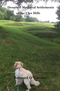 Deserted Medieval Settlements of the Clee Hills, Shropshire