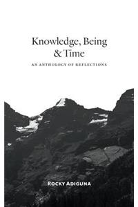 Knowledge, Being, and Time
