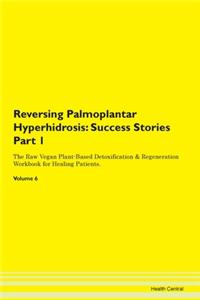 Reversing Palmoplantar Hyperhidrosis: Su