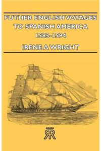 Futher English Voyages to Spanish America- 1583-1594