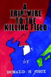 Trip-Wire to the Killing Field