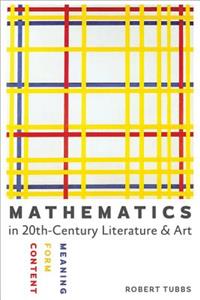 Mathematics in Twentieth-Century Literature and Art