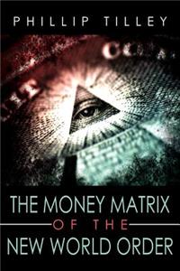 Money Matrix of the New World Order