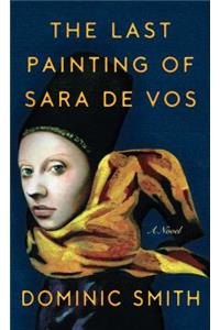 The Last Painting of Sara De Vos