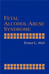 Fetal Alcohol Abuse Syndrome