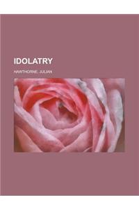 Idolatry