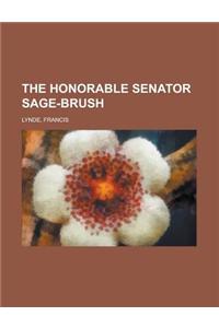 The Honorable Senator Sage-brush