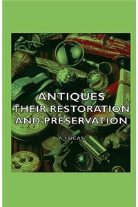 Antiques - Their Restoration and Preservation