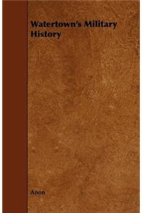 Watertown's Military History