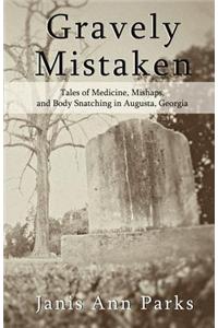 Gravely Mistaken