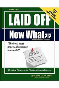 Laid Off Now What?!?