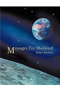 Messages for Mankind