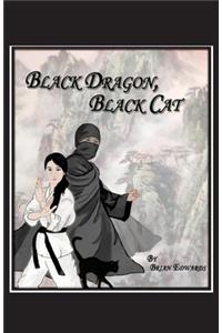 Black Dragon, Black Cat