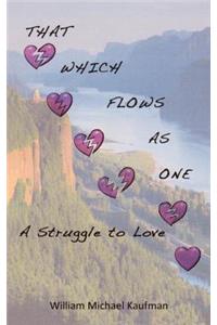 That Which Flows as One