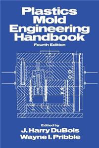 Plastics Mold Engineering Handbook