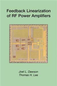 Feedback Linearization of RF Power Amplifiers