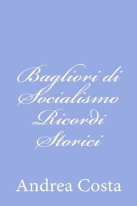 Bagliori di Socialismo - Ricordi Storici