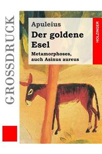 Der goldene Esel (Großdruck)