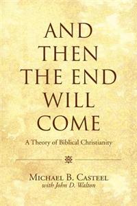 And Then the End Will Come