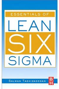 Essentials of Lean Six SIGMA