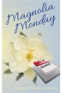 Magnolia Monday