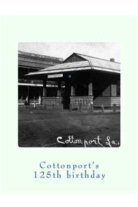 Cottonport's 125th Birthday 1888-2013