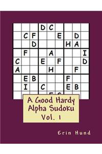 A Good Hardy Alpha Sudoku Vol.1