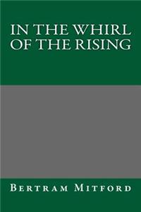 In the Whirl of the Rising